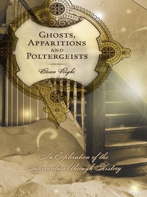 cover image of Ghosts, Apparitions and Poltergeists
